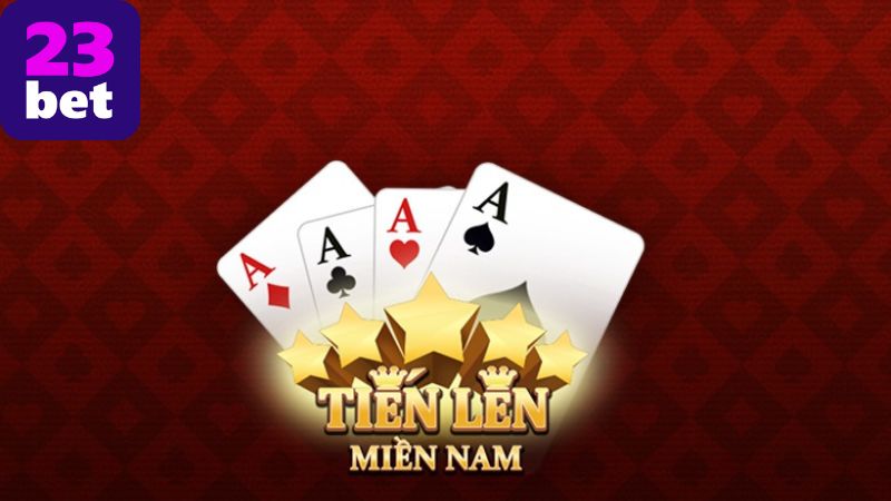Hướng dẫn chơi tiến lên miền nam 23BET